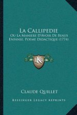La Callipedie: Ou La Maniere D'Avoir De Beaux Enfanse, Poeme Didactique (1774)