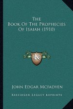 The Book Of The Prophecies Of Isaiah (1910)
