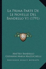 La Prima Parte De Le Novelle Del Bandello V1 (1791)