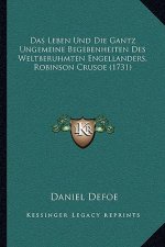 Das Leben Und Die Gantz Ungemeine Begebenheiten Des Weltberuhmten Engellanders, Robinson Crusoe (1731)