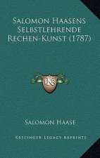 Salomon Haasens Selbstlehrende Rechen-Kunst (1787)