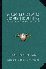 Memoires De Miss Sidney Bidulph V2: Extraits De Son Journal (1762)