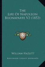 The Life Of Napoleon Buonaparte V2 (1852)