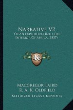Narrative V2: Of An Expedition Into The Interior Of Africa (1837)
