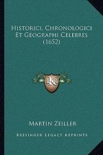 Historici, Chronologici Et Geographi Celebres (1652)