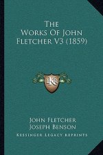 The Works Of John Fletcher V3 (1859)