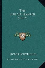 The Life Of Handel (1857)