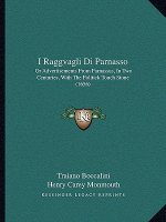 I Raggvagli Di Parnasso: Or Advertisements From Parnassus, In Two Centuries, With The Politick Touch Stone (1656)