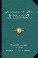 Journal Of A Tour In Iceland V1: In The Summer Of 1809 (1813)