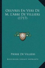 Oeuvres En Vers De M. L'Abbe De Villiers (1717)
