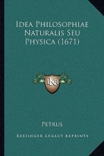 Idea Philosophiae Naturalis Seu Physica (1671)