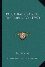 Pausaniae Graeciae Descriptio V4 (1797)