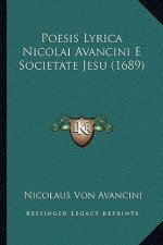 Poesis Lyrica Nicolai Avancini E Societate Jesu (1689)