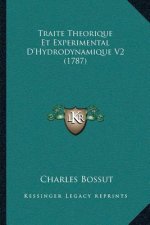 Traite Theorique Et Experimental D'Hydrodynamique V2 (1787)