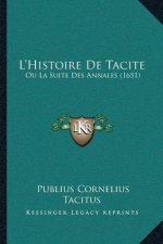 L'Histoire De Tacite: Ou La Suite Des Annales (1651)