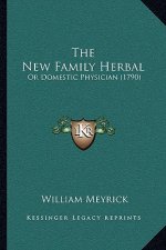 The New Family Herbal: Or Domestic Physician (1790)