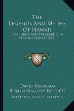 The Legends And Myths Of Hawaii: The Fables And Folklore Of A Strange People (1888)