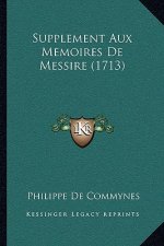 Supplement Aux Memoires De Messire (1713)