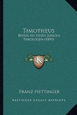 Timotheus: Briefe An Einen Jungen Theologen (1890)