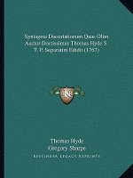 Syntagma Dissertationum Quas Olim Auctor Doctissimus Thomas Hyde S. T. P. Separatim Edidit (1767)