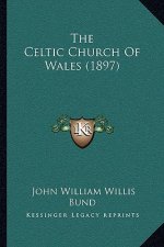 The Celtic Church Of Wales (1897)