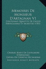 Memoires De Monsieur D'Artagnan V1: Contenant Quantite De Choses Particulieres Et Secrettes (1701)