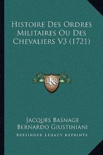 Histoire Des Ordres Militaires Ou Des Chevaliers V3 (1721)