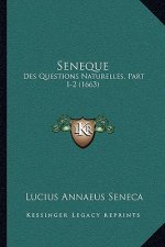 Seneque: Des Questions Naturelles, Part 1-2 (1663)