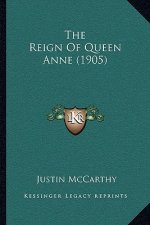 The Reign Of Queen Anne (1905)