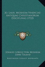 Jo. Laur. Mosheim Vindiciae Antiquae Christianorum Disciplinae (1722)