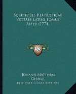Scriptores Rei Rusticae Veteres Latini Tomus Alter (1774)