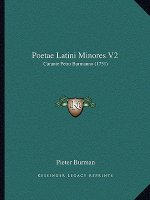 Poetae Latini Minores V2: Curante Petro Burmanno (1731)