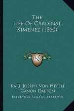 The Life Of Cardinal Ximenez (1860)