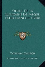 Office De La Quinzaine De Pasque, Latin-Francois (1740)