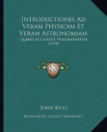 Introductiones Ad Veram Physicam Et Veram Astronomiam: Quibus Accedunt Trigonometria (1739)