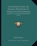 Introductions Ad Veram Physicam Et Veram Astronomiam: Quibus Accedunt Trigonometria (1725)