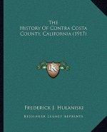 The History Of Contra Costa County, California (1917)