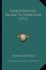 Exercitationes Sacrae In Symbolum (1712)