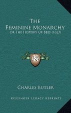 The Feminine Monarchy: Or The History Of Bees (1623)
