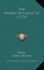 The Works Of Virgil V5 (1773)