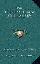 The Life Of Saint Rose Of Lima (1855)