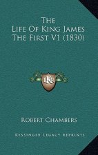 The Life Of King James The First V1 (1830)