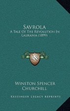 Savrola: A Tale Of The Revolution In Laurania (1899)