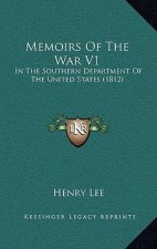 Memoirs Of The War V1: In The Southern Department Of The United States (1812)