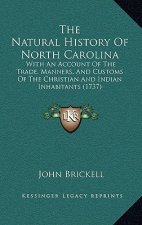 The Natural History Of North Carolina: With An Account Of The Trade, Manners, And Customs Of The Christian And Indian Inhabitants (1737)