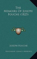 The Memoirs Of Joseph Fouche (1825)