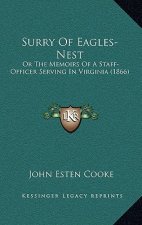 Surry Of Eagles-Nest: Or The Memoirs Of A Staff-Officer Serving In Virginia (1866)