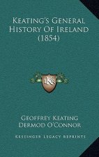 Keating's General History Of Ireland (1854)