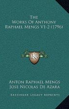 The Works Of Anthony Raphael Mengs V1-2 (1796)