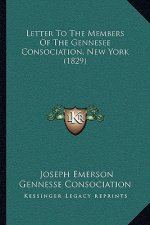 Letter To The Members Of The Gennesee Consociation, New York (1829)
